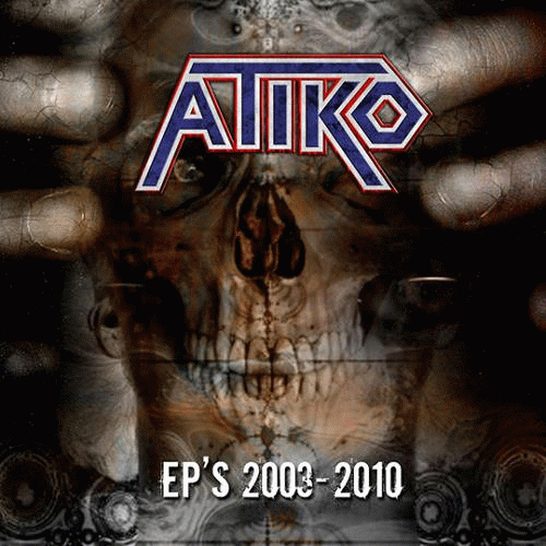 Atiko : EP's 2003-2010